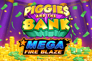 Mega Fire Blaze Piggies and the Bank PPJP